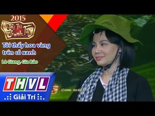 THVL | Tài tử tranh tài - Tập 4: Tôi thấy hoa vàng trên cỏ xanh - Lê Giang, Gia Bảo