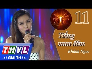 THVL | Tình ca Việt 2015 - Tập 11: Tiếng mưa đêm - Khánh Ngọc