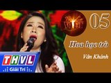 THVL | Tình ca Việt 2015 - Tập 5: Tình thơ | Hoa học trò - Vân Khánh