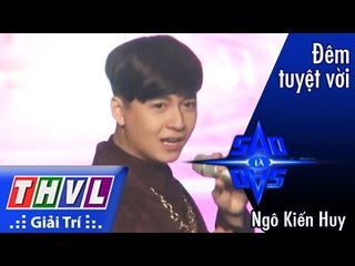 THVL l Sao là sao – Chung kết xếp hạng: Đêm tuyệt vời - Ngô Kiến Huy