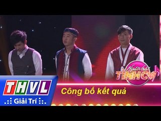 THVL | Người hát tình ca - Tập 10: Phần công bố kết quả