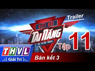 THVL | Biệt đội tài năng - Tập 11: Bán kết 3 - Trailer