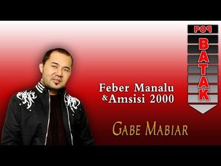 Feber Manalu & Amsisi 2000 - Gabe Mabiar (Official Music Video)