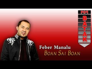 Feber Manalu - Boan Sai Boan (Official Music Video)