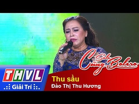 THVL | Solo cùng Bolero 2015 - Tập 3 - Vòng chung kết 1: Thu sầu - Đào Thị Thu Hương