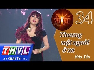 THVL | Tình ca Việt 2015 - Tập 34: Thương một người ở xa - Bảo Yến