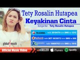 Tety Rosalin Hutapea - Keyakinan Cinta (Official Lyric Video)