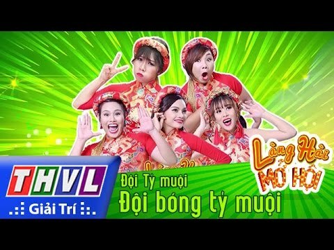 THVL | Làng hài mở hội - Tập 16: Đội bóng tỷ muội - Đội Tỷ muội