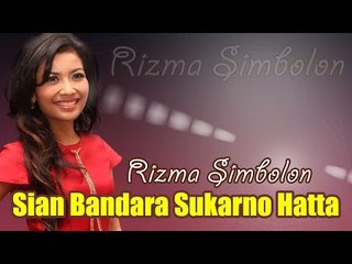 Rizma Simbolon - Sian Bandara Sukarno Hatta (Official Karaoke video)