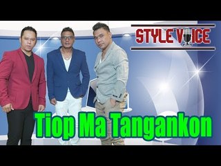 Style Voice - Tiop Ma Tangankon (Official Music Video)