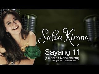 Salsa Kirana - Sayang 11 (Salahkah Mencintaimu) (Official Music Video)