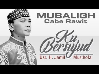 Mubaligh Cabe Rawit - Ku Bersujud (Official Music Video)
