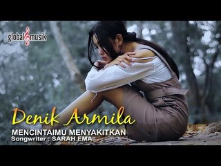 Denik Armila - Mencintaimu Menyakitkan (Official Music Video)