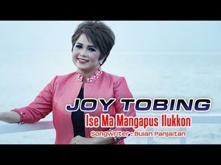 Joy Tobing - Ise Ma Mangapus Ilukkon (Official Music Video)