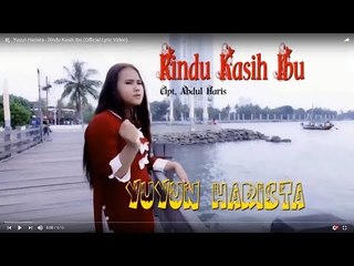Yuyun Harista - Rindu Kasih Ibu (Official Music Video)