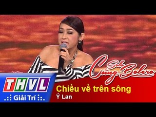 THVL | Solo cùng Bolero 2015 - Tập 12:  Chiều về trên sông - Ý Lan