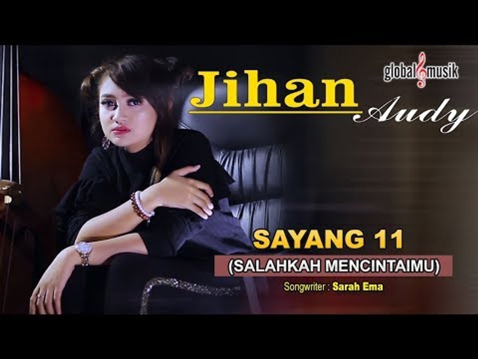 Jihan Audy - Salahkah Mencintaimu (Sayang 11) (Official Music Video)