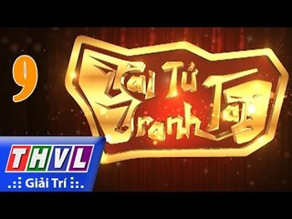 THVL | Tài tử tranh tài - Tập 9: Chung kết xếp hạng