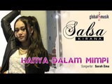 Salsa Kirana - Hanya Dalam Mimpi (Official Music Video)