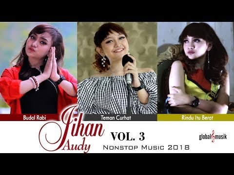 Jihan Audy Nonstop Music 2018 (Vol 3)