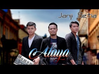 Ataya Band - Janji Setia (Official Music Video)