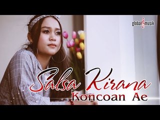 Salsa Kirana - Koncoan Ae (Official Music Video)