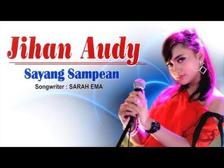 Jihan Audy - Sayang Sampean (Official Music Video)