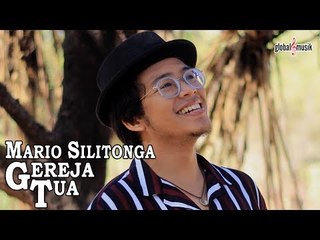 Mario Silitonga - Gereja Tua (Official Music Video)