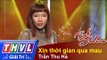 THVL | Tình Bolero - Những huyền thoại: Trần Thu Hà - Xin thời gian qua mau