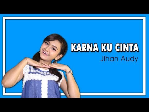 Jihan Audy - Karna Ku Cinta (Official Music Video)