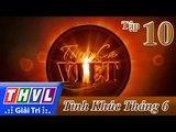 THVL | Tình ca Việt 2015 - Tập 10: Chủ đề Tình khúc tháng 6