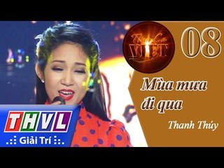 THVL | Tình ca Việt 2015 - Tập 8: Tình đầu khó phai | Mùa mưa đi qua - Thanh Thúy
