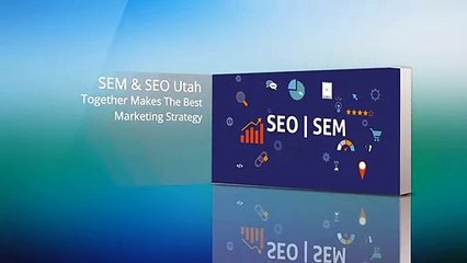 SEM & SEO Utah Together Makes The Best Marketing Strategy