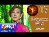 THVL l Tình ca Việt 2015 - Tập 7: Những nàng thơ trong mộng | Đường xưa lối cũ - Kim Anh