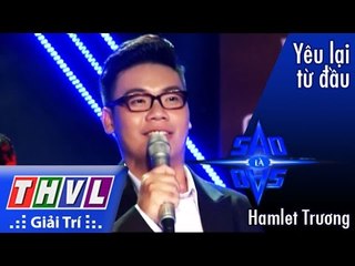 THVL l Sao là sao – Tập 8: Yêu lại từ đầu - Hamlet Trương