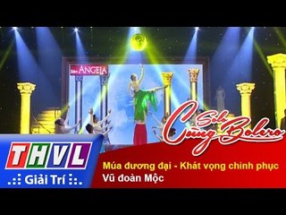THVL | Solo cùng Bolero 2015 – Tập 10: Múa đương đại - Khát vọng chinh phục - Vũ đoàn Mộc