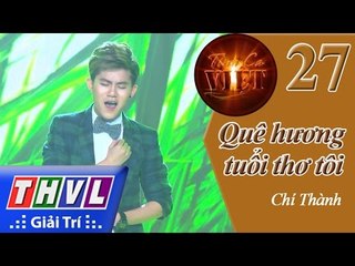 THVL | Tình ca Việt 2015 - Tập 27: Huyền Thoại về mẹ | Quê hương tuổi thơ tôi - Phạm Chí Thành