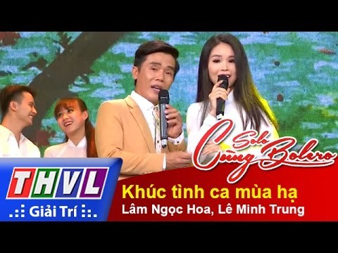 THVL | Solo cùng Bolero 2015 - Tập 12: Khúc tình ca mùa hạ - Lâm Ngọc Hoa, Lê Minh Trung