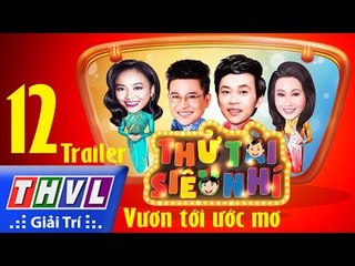 THVL | Thử tài siêu nhí - Tập 12: Vòng vươn tới ước mơ - Trailer
