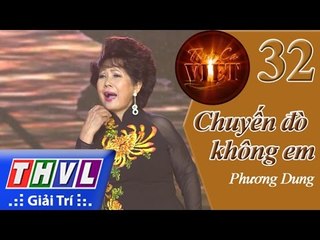 THVL | Tình ca Việt 2015 - Tập 32: Chuyến đò không em – Phương Dung