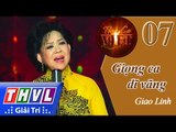 THVL | Tình ca Việt 2015 - Tập 7: Những nàng thơ trong mộng | Giọng ca dĩ vãng - Giao Linh
