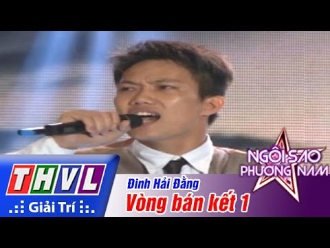 THVL | Ngôi sao phương Nam 2015 - Tập 2: Vòng bán kết 1 - Đinh Hải Đằng