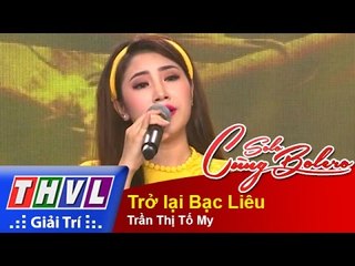 THVL | Solo cùng Bolero 2015 – Tập 6: Trở lại Bạc Liêu – Trần Thị Tố My