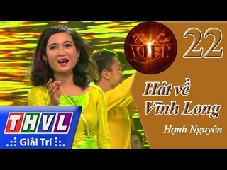 THVL | Tình ca Việt 2015 - Tập 22: Hát về Vĩnh Long - Hạnh Nguyên