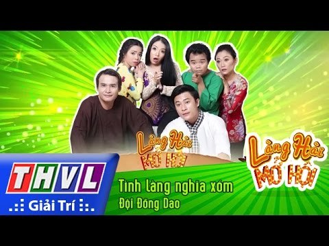 THVL | Làng hài mở hội - Tập 18: Tình làng nghĩa xóm - Đội Đồng dao