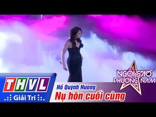 THVL | Ngôi sao phương Nam 2015 - Tập 11: Nụ hôn cuối cùng - Hồ Quỳnh Hương