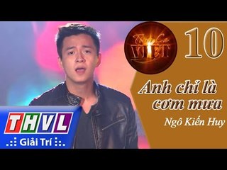 THVL | Tình ca Việt 2015 - Tập 10: Anh chỉ là cơn mưa - Ngô Kiến Huy