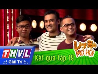 THVL | Làng hài mở hội - Tập 19: Kết quả