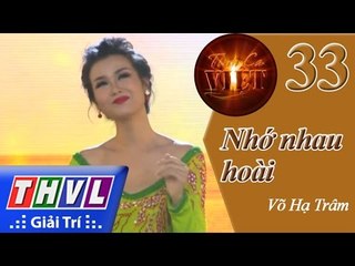 THVL | Tình ca Việt 2015 - Tập 33: Nhớ nhau hoài - Võ Hạ Trâm