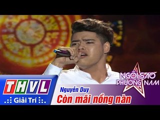 THVL | Ngôi sao phương Nam 2015 - Tập 5: Còn mãi nồng nàn - Nguyễn Duy